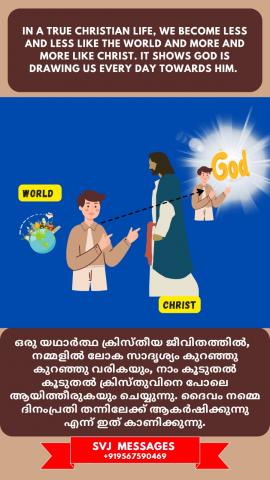 In a true Christian life, we become less and less like the world and more and more like Christ. It shows God is drawing us every day towards Him.