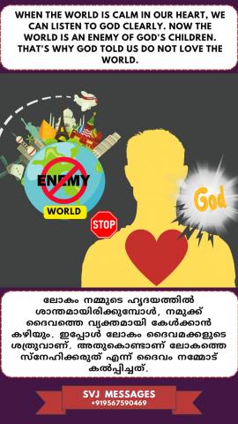 When the world is calm in our heart, we can listen God clearly. 