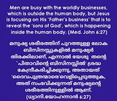 Men are busy with the worldly businesses, which is outside the human body,