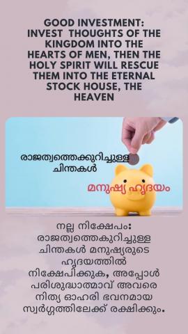 Good Investment: Invest  thoughts of the Kingdom into the hearts of men, then the Holy Spirit will rescue them into the eternal stock house, the Heaven.