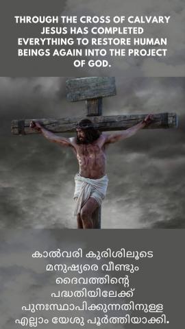 Through the cross of Calvary Jesus has completed everything to reposition or restore human beings again into the project of God.
