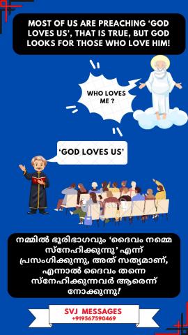Most of us are preaching ‘God loves us’, that is true, but God looks for those who love Him!