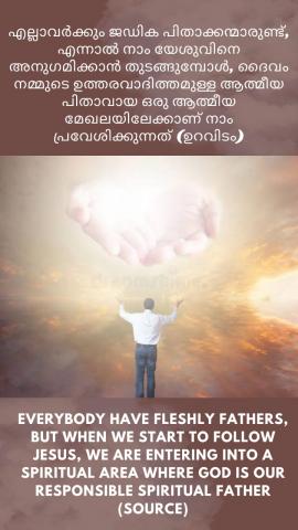Everybody have fleshly fathers, but when we start to follow Jesus, we are entering into a spiritual area where God is our responsible spiritual Father (Source).