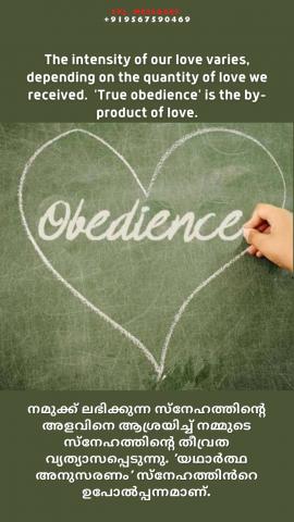 The intensity of our love varies depends on the quantity of love we received. ‘True obedience’ is the byproduct of love. 