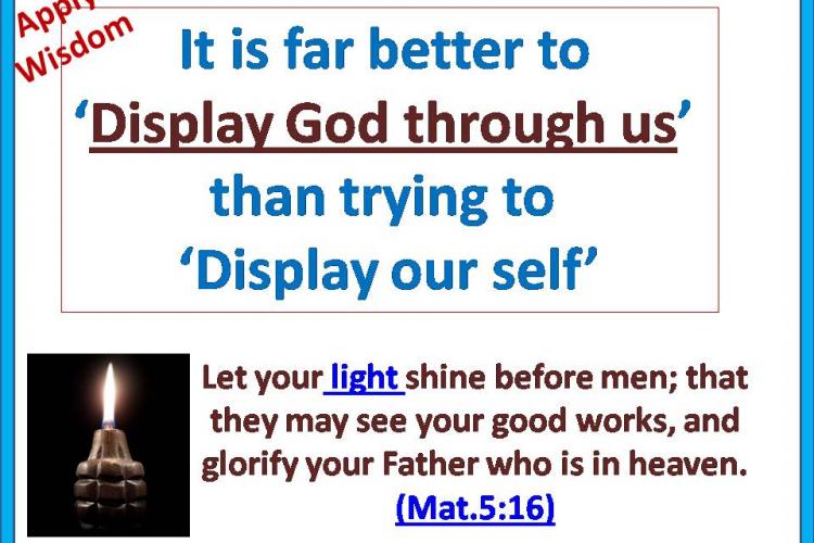 Display God through us